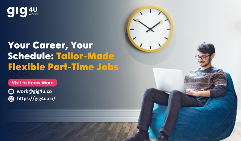 Your Career, Your Schedule: Tailor- Made Flexible Part- Time Jobs