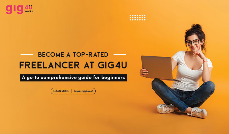 how to become a top-rated freelancer on Gig4U.