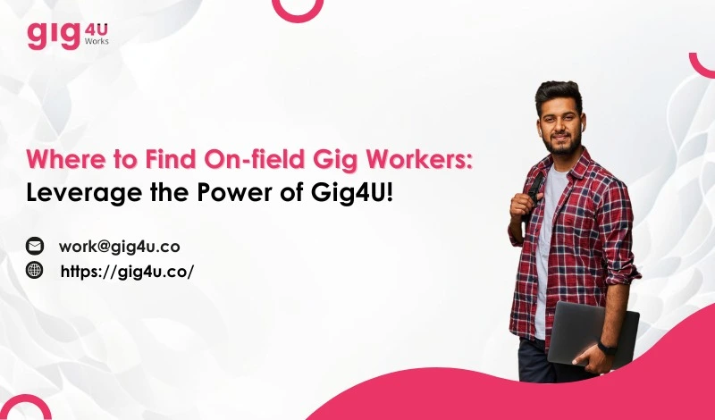 Where to Find On-field Gig Workers